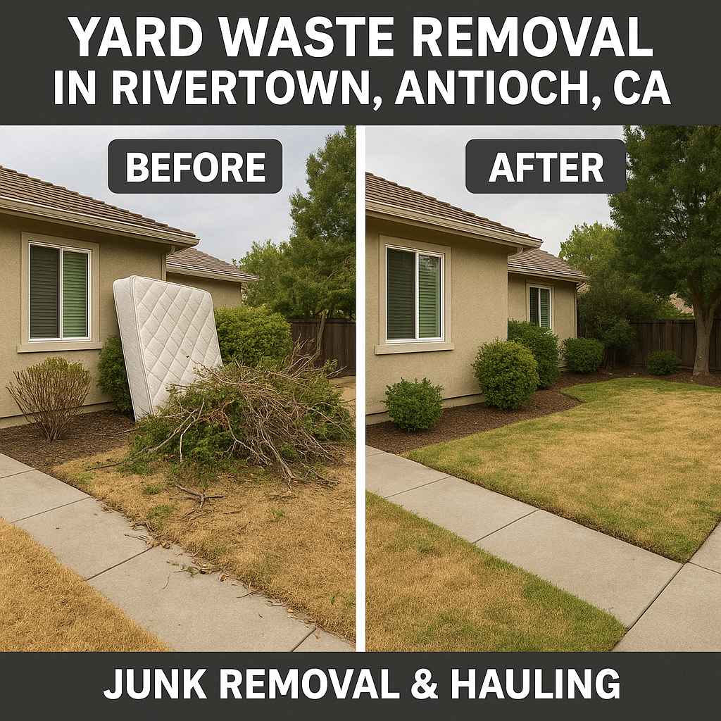 Side-by-side before and after photos of a front yard in Rivertown, Antioch CA. The before image shows fallen branches and yard debris on the lawn. The after image shows a clean, clear yard with neatly trimmed bushes.